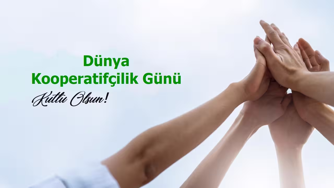 Dünya Kooperatifçilik Günü Sözleri