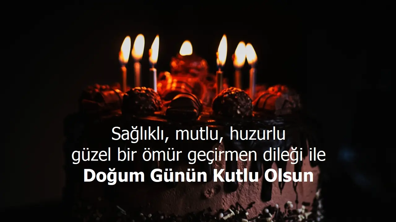 Doğum Günü Mesajları 2025: Sevgiliye, Arkadaşa ve Aileye En Güzel, Resimli ve Anlamlı Kutlama Sözleri