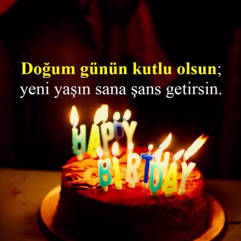 Doğum günün kutlu olsun; yeni yaşın sana şans getirsin.