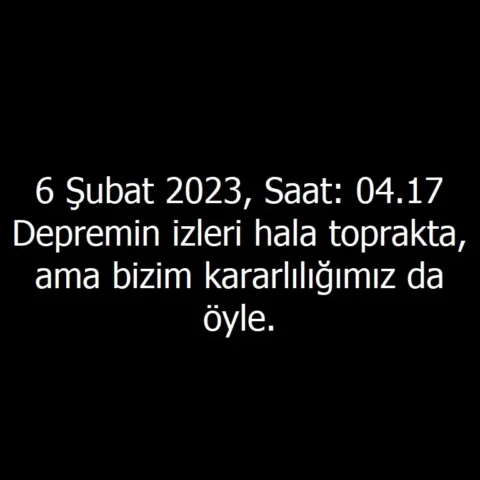 Depremin izleri hala toprakta, ama bizim kararlılığımız da öyle.
