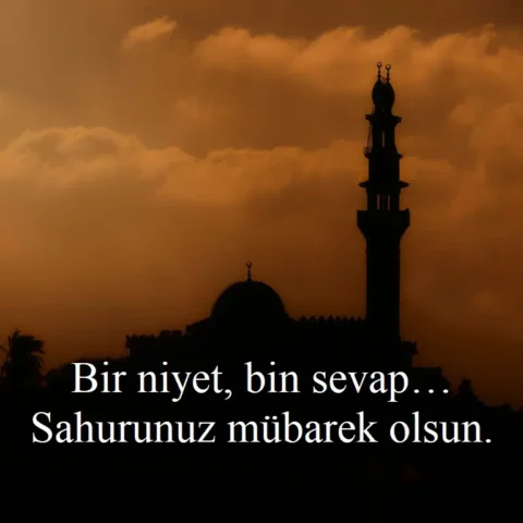 Bir niyet, bin sevap… Sahurunuz mübarek olsun.